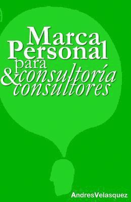 Andres Vrant, Andres Velasquez - Marca Personal para Consultoria & Consultores, Häftad. Tillgänglighet: Tillfälligt slut