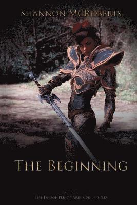 Tiya Marshall, Traci Bock - The Beginning: The Daughter of Ares Chronicles, Häftad. Tillgänglighet: Lägg i varukorg