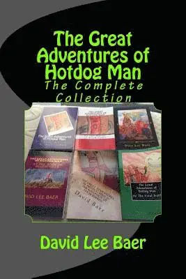 David Lee Baer - The Great Adventures of Hotdog Man: The Complete Collection, Häftad. Tillgänglighet: Lägg i varukorg
