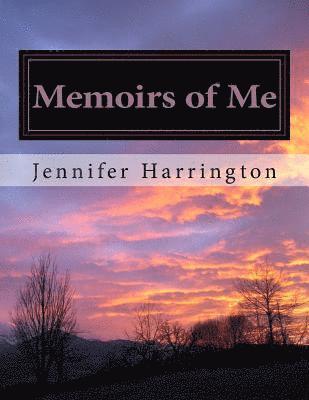 Jennifer Harrington - Memoirs of Me, Häftad. Tillgänglighet: Lägg i varukorg