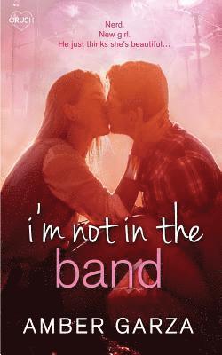 Amber Garza - I'm Not in the Band, Häftad. Tillgänglighet: Lägg i varukorg