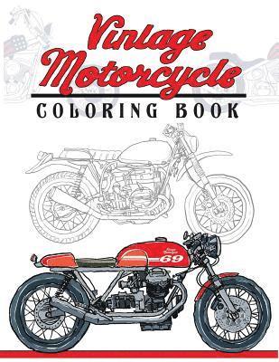 Mindfulness Coloring Artist - Vintage Motorcycle Coloring Book: Motorcycles Design to Color and Quote for Biker Coloring, Häftad. Tillgänglighet: Lägg i varukorg