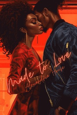 Alexandria House - Made to Love, Häftad. Tillgänglighet: Lägg i varukorg