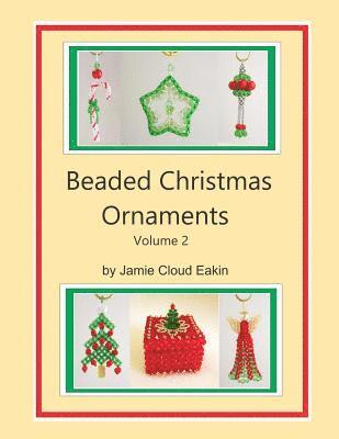 Jamie Cloud Eakin - Beaded Christmas Ornaments Volume 2, Häftad. Tillgänglighet: Lägg i varukorg