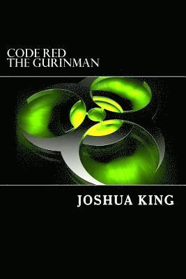 Joshua King - Code Red: The Gurinman, Häftad. Tillgänglighet: Lägg i varukorg