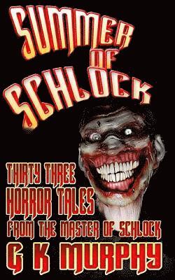 G. K. Murphy, Gavin Chappell - Summer of Schlock!, Häftad