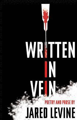 Jared Levine - Written in Vein, Häftad. Tillgänglighet: Lägg i varukorg