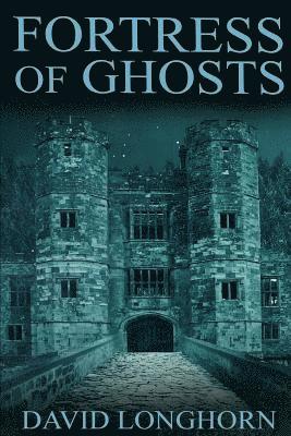 David Longhorn - Fortress of Ghosts, Häftad. Tillgänglighet: Lägg i varukorg
