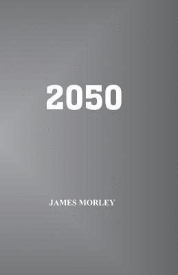 James Morley - 2050, Häftad. Tillgänglighet: Lägg i varukorg