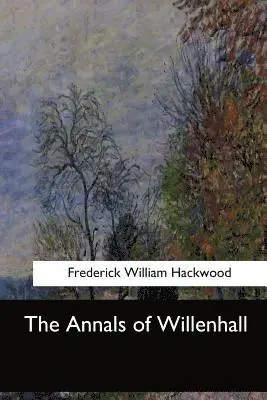 Frederick William Hackwood - The Annals of Willenhall, Häftad. Tillgänglighet: Lägg i varukorg