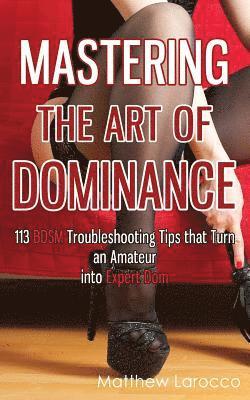 Matthew Larocco - Mastering the Art of Dominance, Häftad