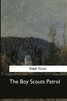 Ralph Victor - The Boy Scouts Patrol, Häftad