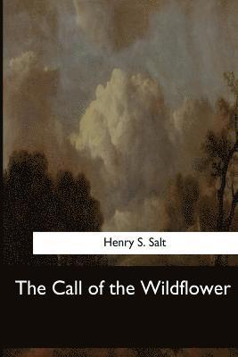 Henry S. Salt - The Call of the Wildflower, Häftad. Tillgänglighet: Lägg i varukorg