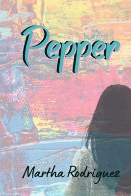 Martha Rodriguez - Pepper, Häftad