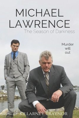 Killarney Traynor - Michael Lawrence: The Season of Darkness, Häftad