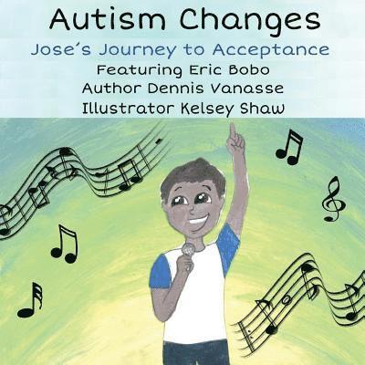 Dennis Vanasse - Autism Changes: Jose's Journey to Acceptance, Häftad. Tillgänglighet: Lägg i varukorg