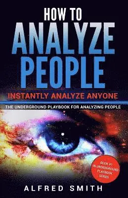 Alfred Smith - How to Analyze People: Instantly Analyze Anyone, Häftad. Tillgänglighet: Lägg i varukorg
