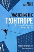 Mastering the Tightrope: 7 Leadership Lessons Taught by Life