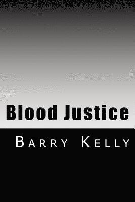 Barry Kelly - Blood Justice, Häftad