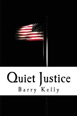 Barry Kelly - Quiet Justice, Häftad