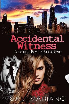 Sam Mariano - Accidental Witness (Morelli Family, #1), Häftad