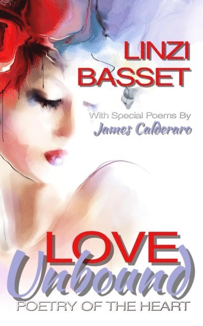 James Claderaro, Xtina Marie - Love Unbound: Poetry of the Heart, Häftad. Tillgänglighet: Lägg i varukorg