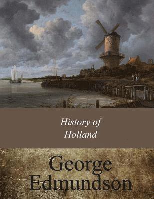George Edmundson - History of Holland, Häftad. Tillgänglighet: Lägg i varukorg