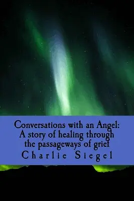 Charlie Siegel - Conversations with an Angel, Häftad. Tillgänglighet: Lägg i varukorg