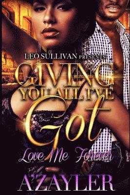 A'Zayler - Giving You All I've Got: Love Me Forever, Häftad. Tillgänglighet: Lägg i varukorg