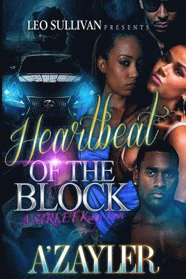 A'Zayler - Heartbeat of the Block: A Street King's Love, Häftad. Tillgänglighet: Lägg i varukorg