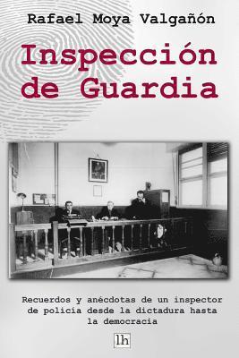 Rafael Moya Valganon, Servando Gotor - Inspeccion de Guardia, Häftad