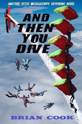 Brian Cook - And then you dive, Häftad. Tillgänglighet: Lägg i varukorg