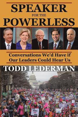 Todd Lederman - Speaker for the Powerless: Conversations We'd Have if Our Leaders Could Hear Us, Häftad. Tillgänglighet: Lägg i varukorg