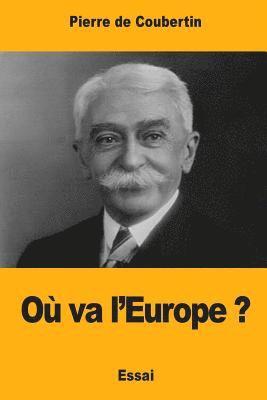 Pierre De Coubertin - Où va l'Europe ?, Häftad. Tillgänglighet: Lägg i varukorg