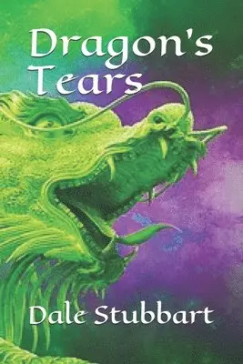 Dale Stubbart - Dragon's Tears, Häftad. Tillgänglighet: Lägg i varukorg