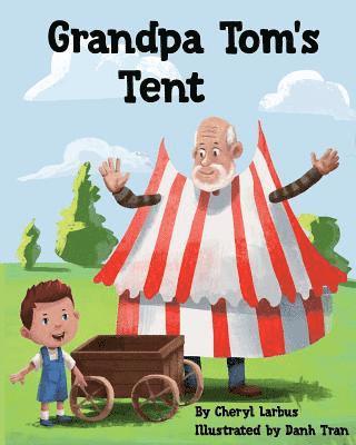 Cheryl Larbus - Grandpa Tom's Tent, Häftad. Tillgänglighet: Lägg i varukorg