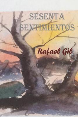 Rafael Gil, Mrv Editorial Independiente - Sesenta sentimientos, Häftad. Tillgänglighet: Lägg i varukorg