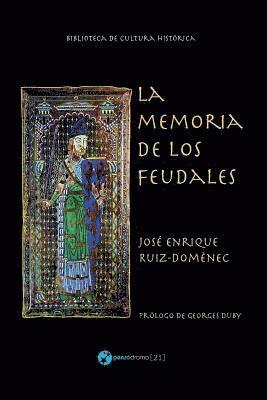 Jose Enrique Ruiz-Domenec - La memoria de los feudales: (Edición renovada), Häftad. Tillgänglighet: Lägg i varukorg