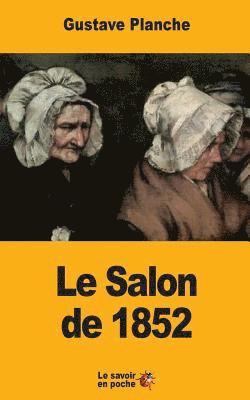 Gustave Planche - Le Salon de 1852, Häftad. Tillgänglighet: Lägg i varukorg