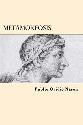 Publio Ovidio Nason - Metamorfosis (Spanish Edition), Häftad. Tillgänglighet: Lägg i varukorg