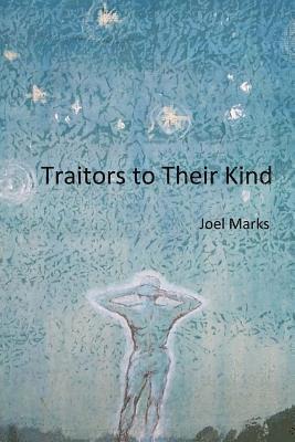 Joel Marks - Traitors to Their Kind, Häftad. Tillgänglighet: Lägg i varukorg