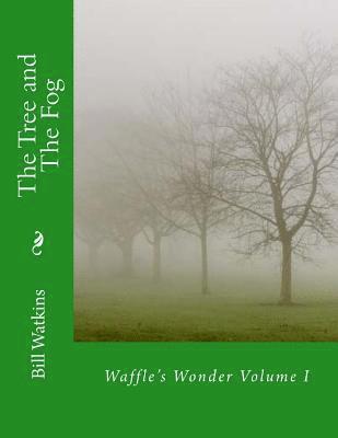 Bill Watkins - The Tree and The Fog, Häftad