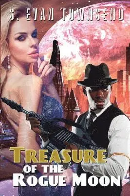 S. Evan Townsend - Treasure of the Rogue Moon, Häftad. Tillgänglighet: Lägg i varukorg