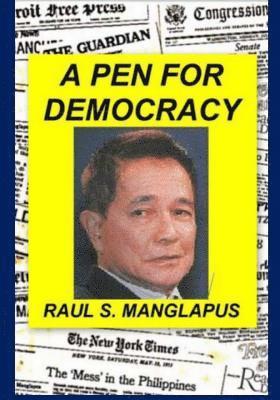 Raul S. Manglapus, Tatay Jobo Elizes Pub - A Pen For Democracy, Häftad. Tillgänglighet: Lägg i varukorg