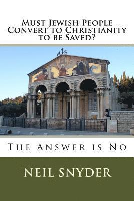 Neil Snyder - Must Jewish People Convert to Christianity to be Saved?, Häftad. Tillgänglighet: Lägg i varukorg