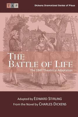 Charles Dickens, Edward Stirling - The Battle of Life: The 1847 Theatrical Adaptation, Häftad. Tillgänglighet: Lägg i varukorg