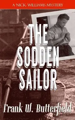 Frank W. Butterfield - The Sodden Sailor, Häftad. Tillgänglighet: Lägg i varukorg