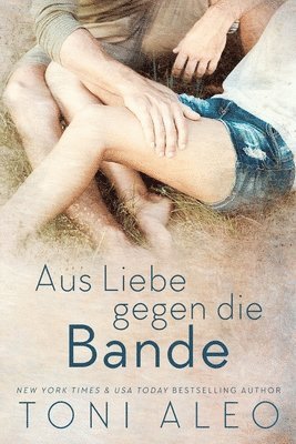 Toni Aleo - Aus Liebe gegen die Bande, Häftad. Tillgänglighet: Lägg i varukorg