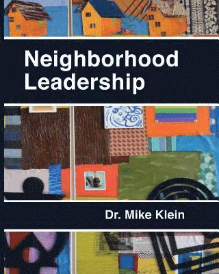 Damon Shoholm, Mike Klein - Neighborhood Leadership: Celebrating 20 Years of the Amherst H. Wilder Foundation's Neighborhood Leadership Program (NLP), Häftad. Tillgänglighet: Lägg i varukorg
