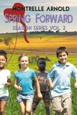 Montrelle Arnold - Spring Forward: Season Series Volume 2, Häftad